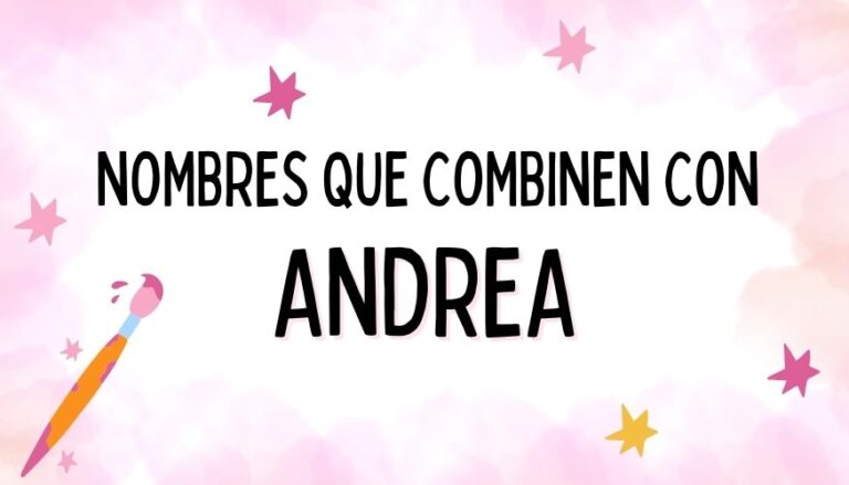 Nombres que Combinen con Andrea