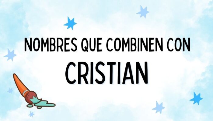 Nombres que Combinen con Cristian