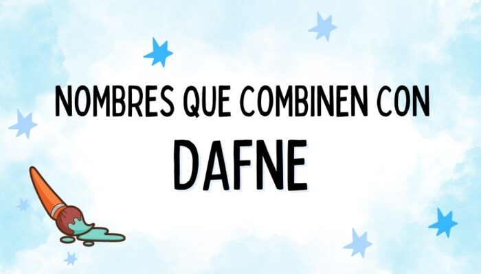 Nombres que Combinen con Dafne