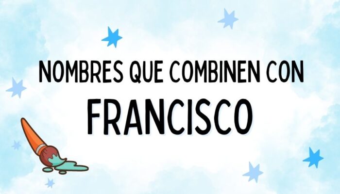 Nombres que Combinen con Francisco