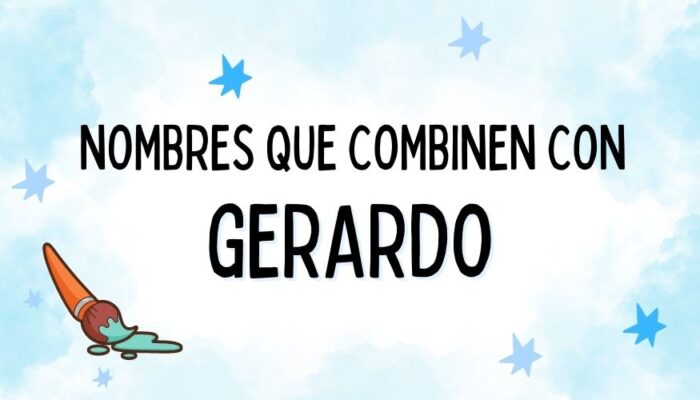 Nombres que Combinen con Gerardo