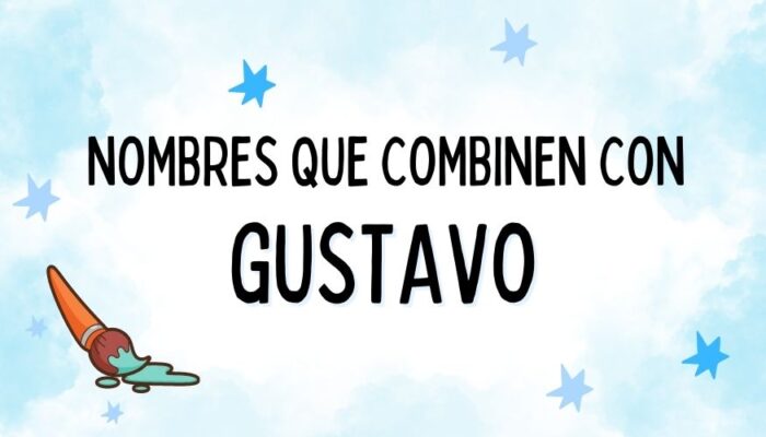 Nombres que Combinen con Gustavo