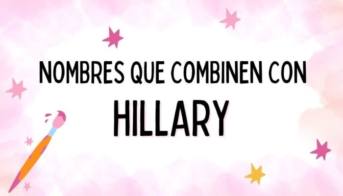 Nombres que Combinen con Hillary