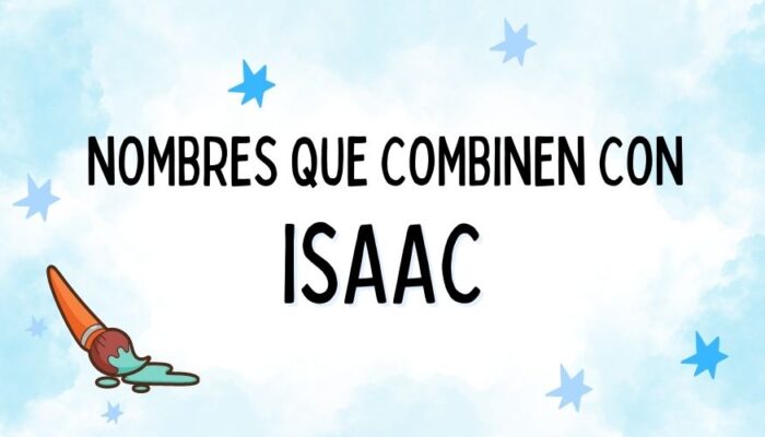 Nombres que Combinen con Isaac