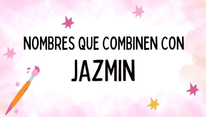 Nombres que Combinen con Jazmin