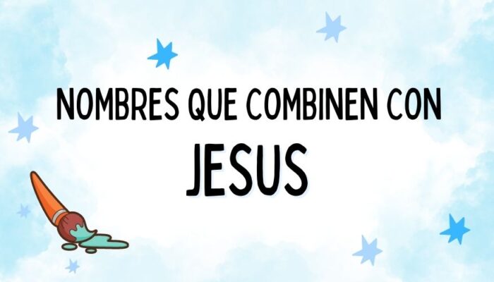 Nombres que Combinen con Jesus