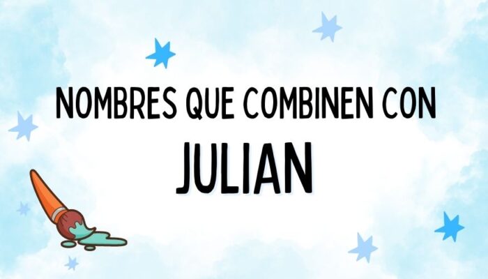 Nombres que Combinen con Julian