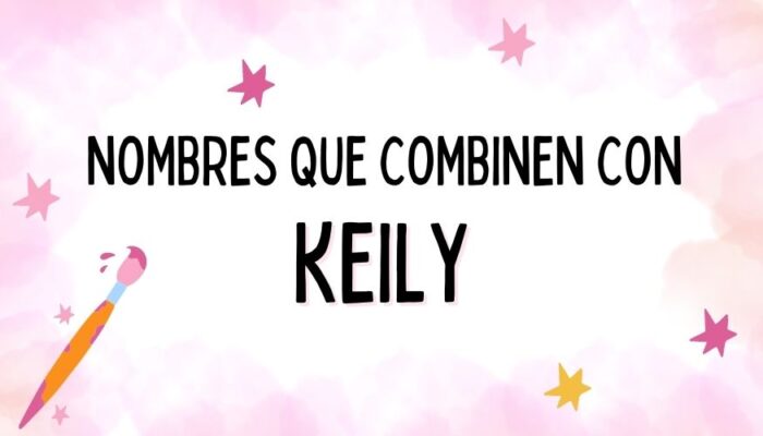 Nombres que Combinen con Keily