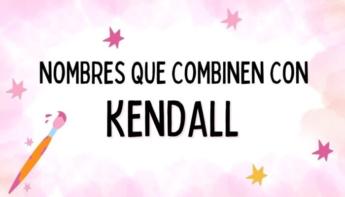 Nombres que Combinen con Kendall