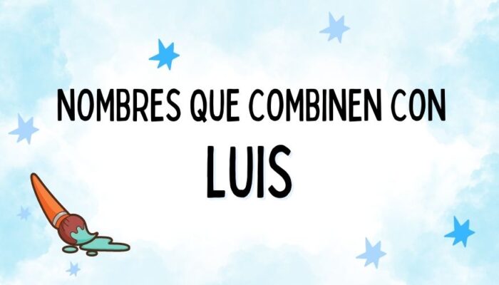 Nombres que Combinen con Luis