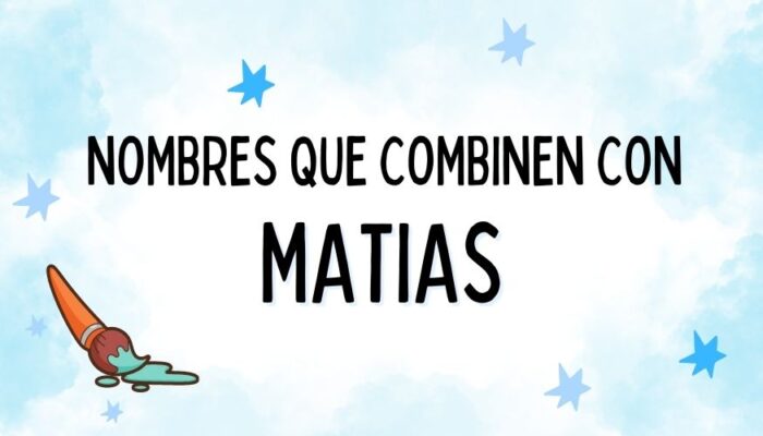 Nombres que Combinen con Matias