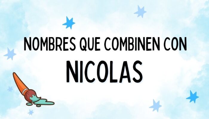 Nombres que Combinen con Nicolas