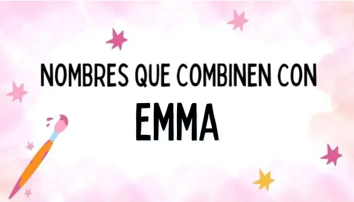 Nombres que Combinen con Emma