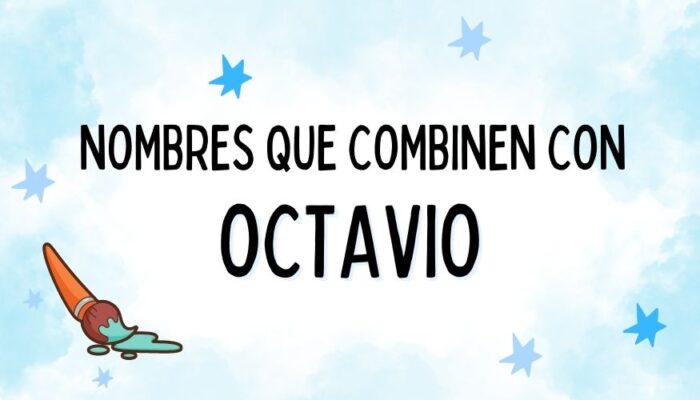 Nombres que Combinen con Octavio