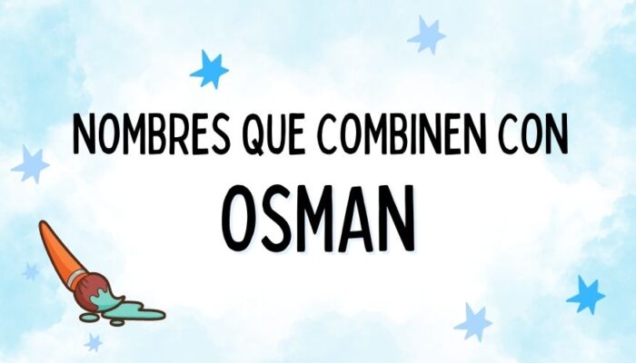 Nombres que Combinen con Osman