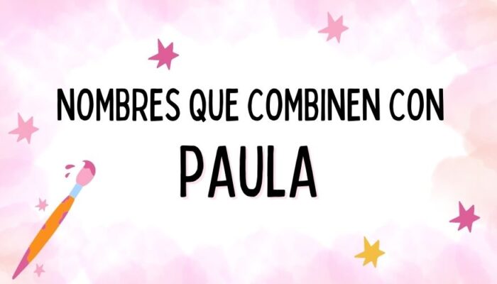 Nombres que Combinen con Paula