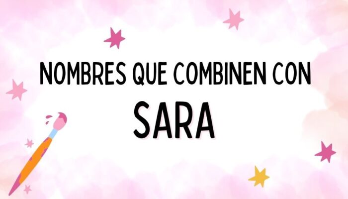 Nombres que Combinen con Sara