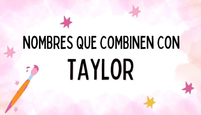 Nombres que Combinen con Taylor