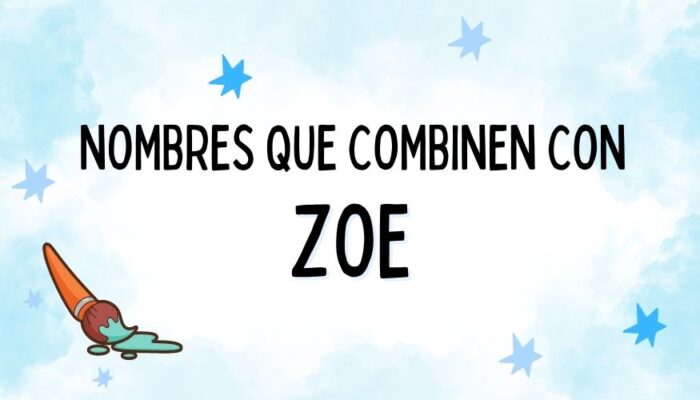 Nombres que Combinen con Zoe